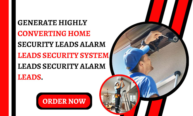 Gig Preview - Generate home security leads alarm leads security system security alarm leads