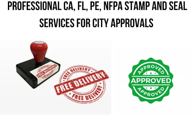 Gig Preview - Professional ca, fl, pe, nfpa stamp and seal services for city approvals