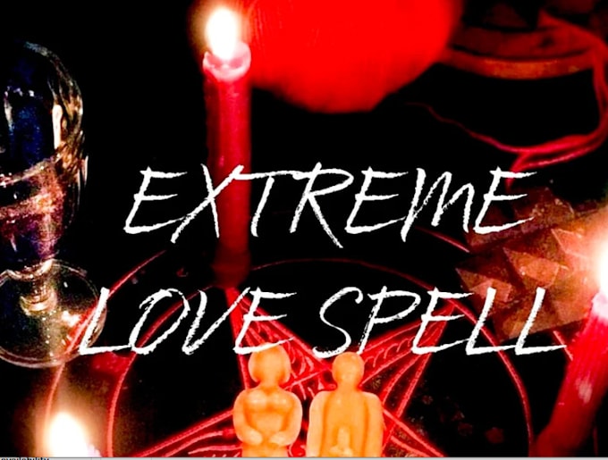 Gig Preview - Extremes fast love spell, bring ex back, relationship repair spell, love only me