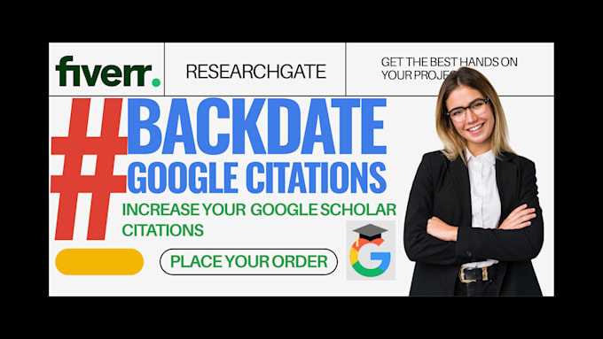 Gig Preview - Increase your google scholar citations backdate current citation researchgate