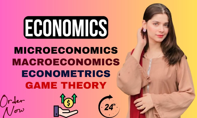 Gig Preview - Help in economics, microeconomics, macroeconomics, game theory and econometrics