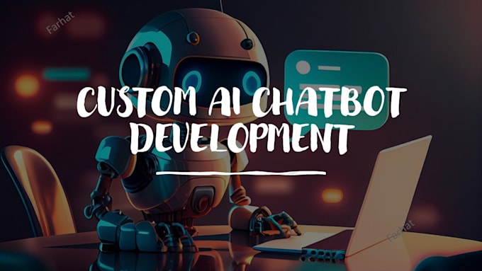 Gig Preview - Develop ai chatbots for you