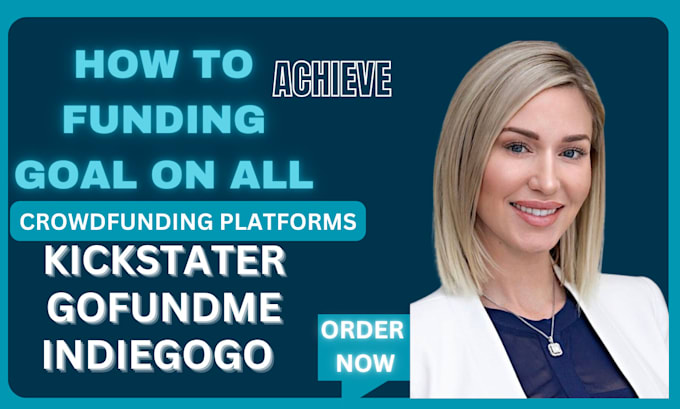 Gig Preview - Achieve your crowdfunding funding goal with expert guidance