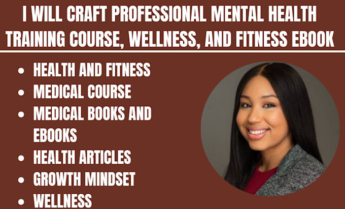 Gig Preview - Craft professional mental health training course, wellness, and fitness ebook