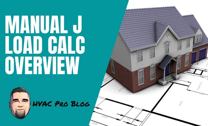 Gig Preview - Do manual j d and s load calculations with duct design