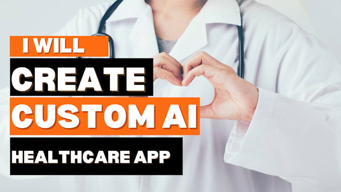 Gig Preview - Custom ai clinical, medical, healthcare, hipaa, pharma, triage, diagnosis app