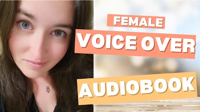 Gig Preview - Narrate your audiobook with a female voice