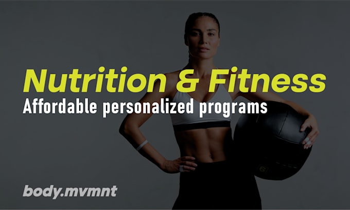 Gig Preview - Create personalized fitness and nutrition programs