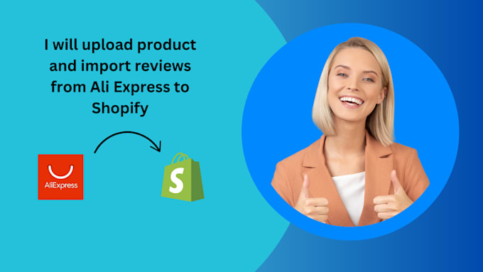 Gig Preview - Import bulk products reviews from ali express to shopify