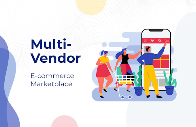 Gig Preview - Build multi vendor ecommerce marketplace website