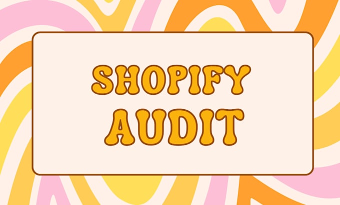 Gig Preview - Do comprehensive website audit for your shopify store