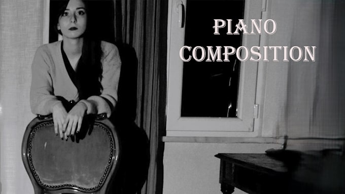 Gig Preview - Compose a piano song for your film or game