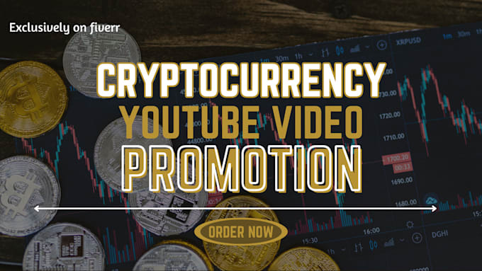 Gig Preview - Promote your crypto youtube video to large audience