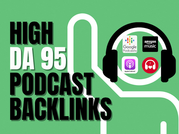 Gig Preview - Make high da 95 podcast backlinks from apple, spotify, amazon, google