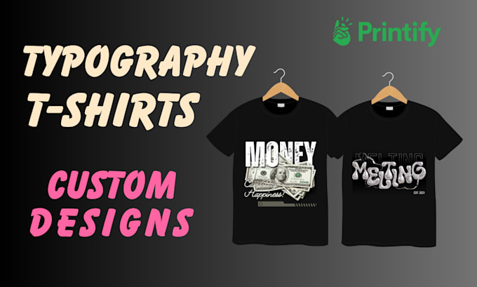 Bestseller - design eye catching typography t shirts for print on demand