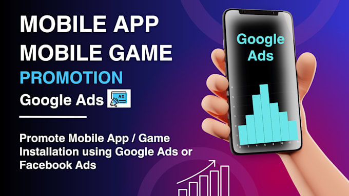 Gig Preview - Promote mobile app or game install using google ads or facebook ads