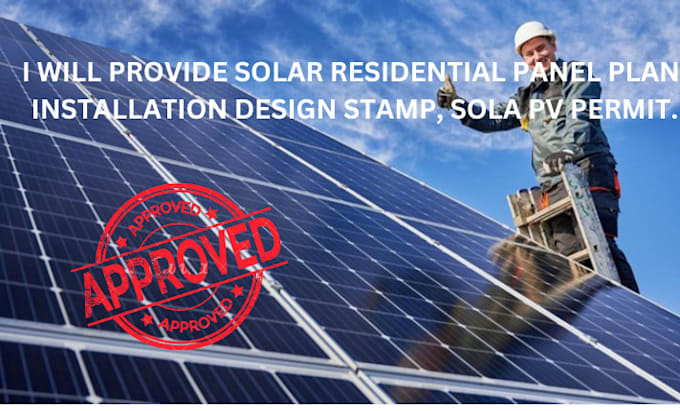 Gig Preview - Provide residential solar panel plan, installation design stamp, solar pv permit