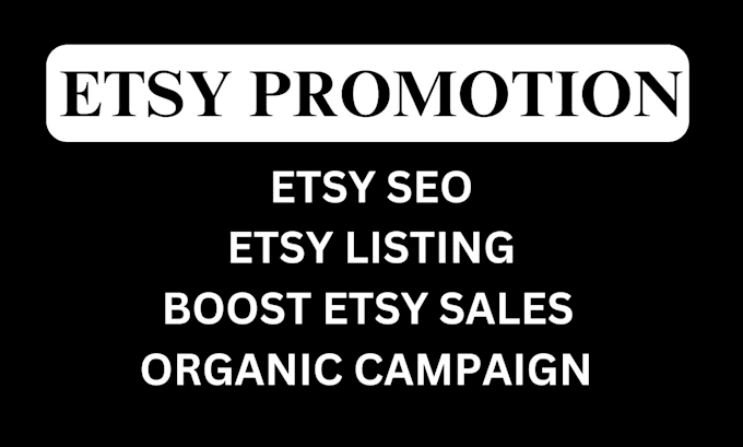 Gig Preview - Etsy promotion campaign marketing etsy SEO to boost traffic etsy shop sales