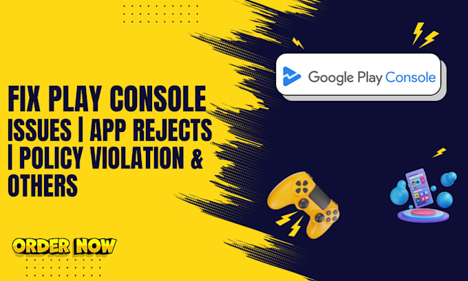 Gig Preview - Fix play console issues, app reject or removed and policies