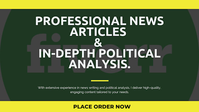 Gig Preview - Craft compelling news and political articles to engage your audience