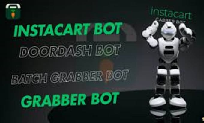 Gig Preview - Create doordash bot, instacart bot, uber bot, bot lyft, grabber bot, grubhub bot