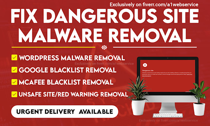 Gig Preview - Fix dangerous site,unsafe sites,blacklist removal,wordpress malware removal