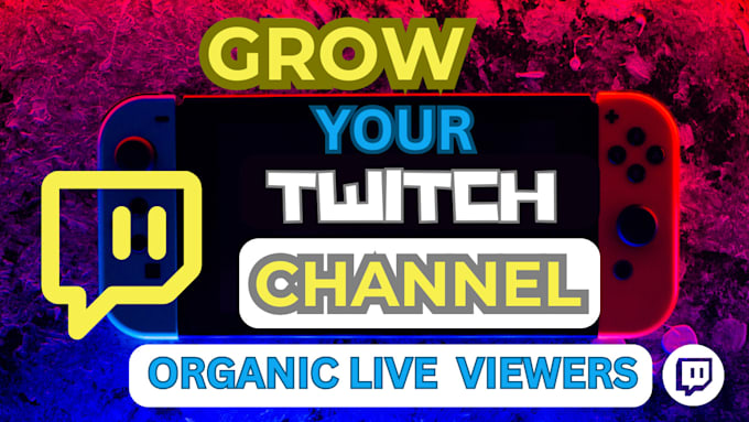 Gig Preview - Organically promote and bring the live viewers to your twitch channel