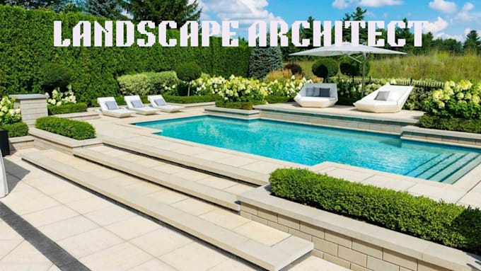 Gig Preview - Design front and backyard landscape ,patio ,pool and garden as an architect