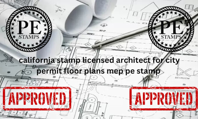 Gig Preview - Do california stamp licensed architect for city permit floor plans mep pe stamp