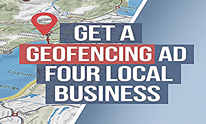 Gig Preview - Geofencing ad for local business target demographic and geographic location