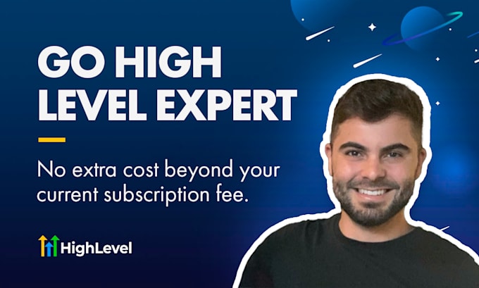 Bestseller - act as your dedicated gohighlevel expert for all your needs