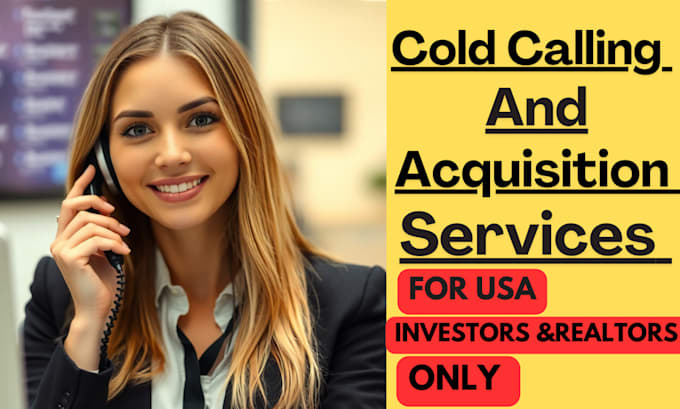 Gig Preview - Do cold calling and acquisition service for your real estate business