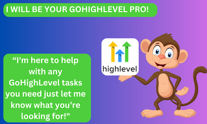 Gig Preview - Expertly handle any gohighlevel task on your business