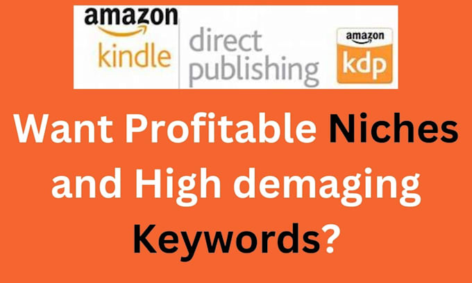 Bestseller - research profitable niches and high demanding keywords for your amazon kdp