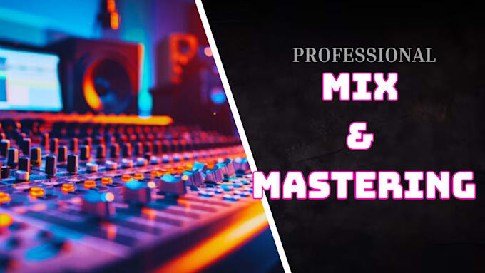 Gig Preview - Mix and master your song