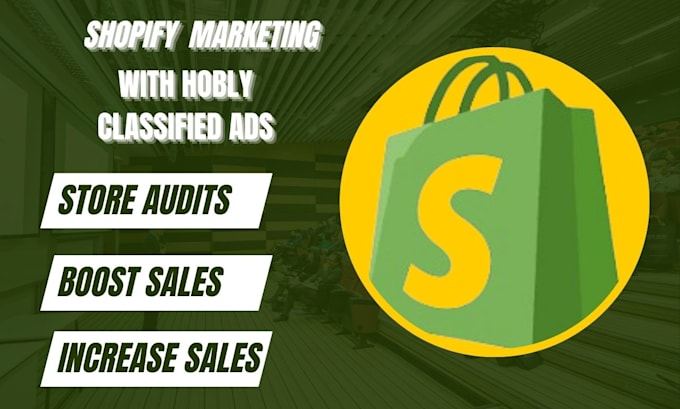 Gig Preview - Do shopify promotions boost traffic hobly classified ads store audit boost sales