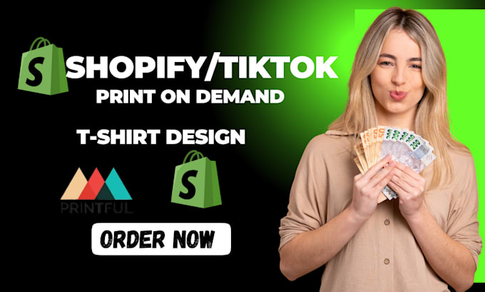 Gig Preview - Setup tiktok shopify  print on demand printiful printify and tiktok shop