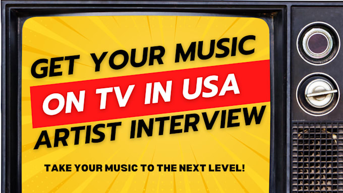 Gig Preview - Get you on US, online TV for artist, song interview