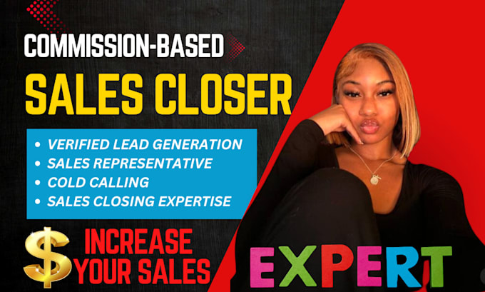 Gig Preview - Do sales closing, commission based sales representative, b2b expert sales closer