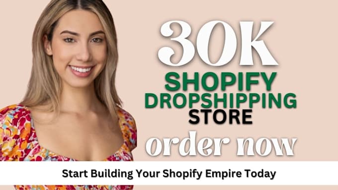 Gig Preview - Build a 30k per month shopify dropshipping store with marketing