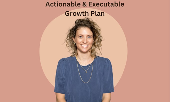 Gig Preview - Create a tailored growth plan to scale your business