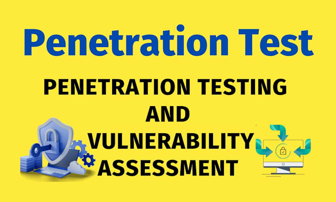 Gig Preview - Conduct penetration test and vulnerability assessment