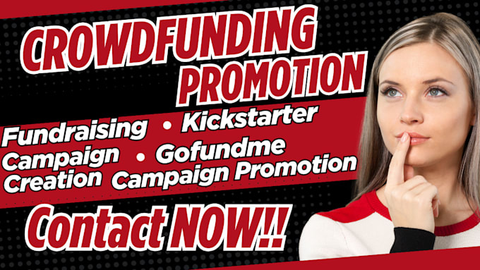 Gig Preview - Promote crowdfunding site, do fundraising campaign, gofundme or kickstarter