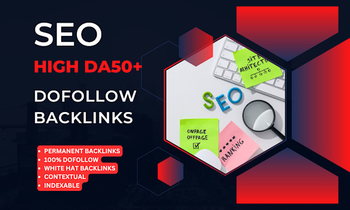 Gig Preview - Do seo backlinks high da 50 plus dofollow links with article