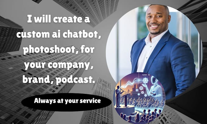 Gig Preview - Create a custom ai chatbot, photoshoot, for your company, brand, podcast