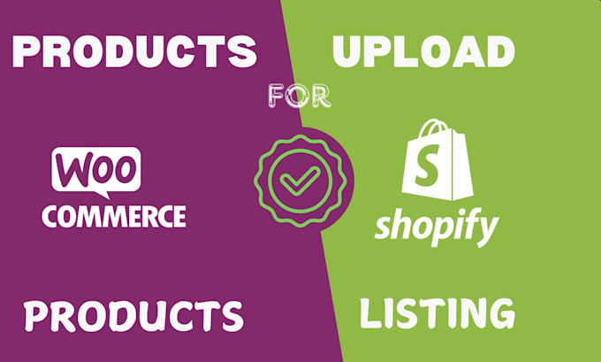 Gig Preview - Shopify listing wordpress products upload any ecommerce store