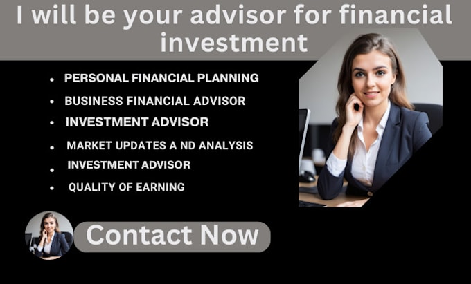 Gig Preview - Be your advisor for financial  investment