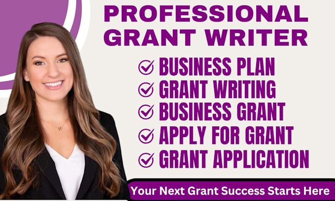 Gig Preview - Grant writing and submission, proposal, apply for grant, and do business plan