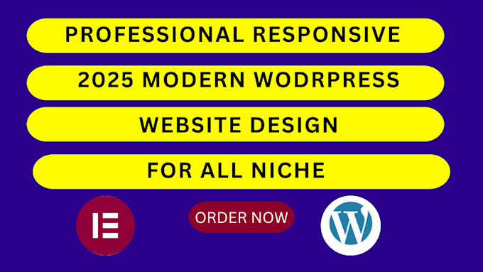 Gig Preview - Design a professional 2025 wordpress website for your niche using elementor