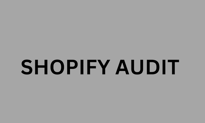 Gig Preview - Professionally  audit your shopify store to increase conversions